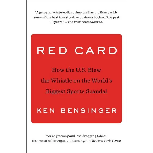 Red Card: How the U.S. Blew the Whistle on the World's Biggest Sports Scandal - Paperback