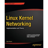 Linux Kernel Networking: Implementation and Theory - Paperback