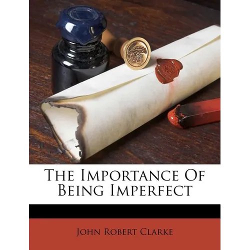 The Importance of Being Imperfect - Paperback