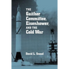 The Gaither Committee, Eisenhower, and the Cold War: Eisenhower & Cold War - Paperback