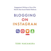 Blogging on Instagram: Engagement Writing on One of the World's Best Social Media Platforms - Hardcover