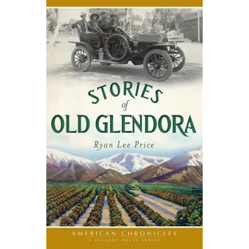 Stories of Old Glendora - Hardcover