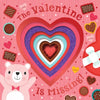 The Valentine Is Missing! with Cut-Out Reveals - Board Book