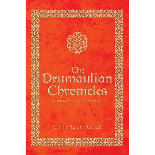 The Drumaulian Chronicles: A Hero's Awakening - Paperback