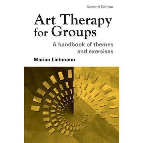 Art Therapy for Groups: A Handbook of Themes and Exercises - Paperback