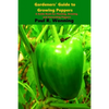 Gardener's Guide to the Pepper: A Guide Book for Planting, Growing and Harvesting Peppers - Paperback