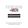 Feminism and Men: Reconstructing Gender Relations - Hardcover