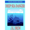 Deep Sea Danger (Your Choice Books #1) - Paperback