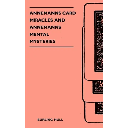 Annemanns Card Miracles and Annemanns Mental Mysteries - Hardcover