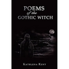 Poems of the Gothic Witch - Paperback