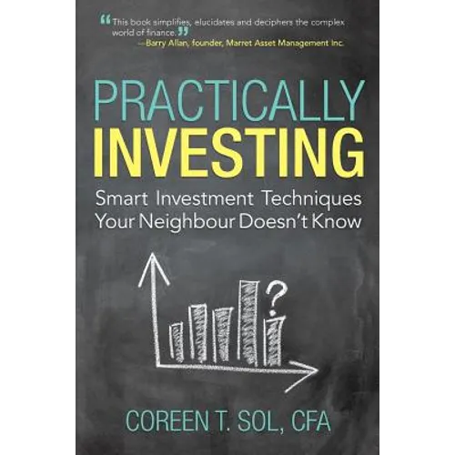 Practically Investing: Smart Investment Techniques Your Neighbour Doesn't Know - Paperback