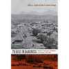 To Rise in Darkness: Revolution, Repression, and Memory in El Salvador, 1920-1932 - Paperback