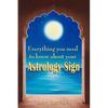 Everything You Need to Know about Your Astrology Sign - Paperback