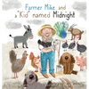 Farmer Mike and a "Kid" named Midnight - Hardcover