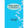 Masks and Faces; or, Before and Behind the Curtain: A Comedy in Two Acts - Paperback