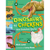 Dinosaurs to Chickens: How Evolution Works - Hardcover