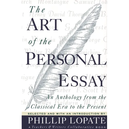 The Art of the Personal Essay: An Anthology from the Classical Era to the Present - Paperback