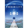 The Probability of God: A Simple Calculation That Proves the Ultimate Truth - Paperback
