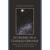 Economics in a Changed Universe: Joseph E. Stiglitz, Globalization, and the Death of 'Free Enterprise' - Paperback