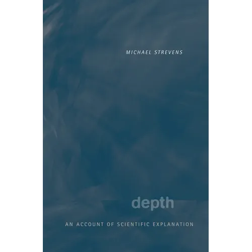 Depth: An Account of Scientific Explanation - Paperback