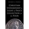 Christian Stewardship in Light of Paul's Collection for the Poor - Hardcover