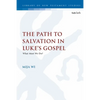 The Path to Salvation in Luke's Gospel: What Must We Do? - Paperback