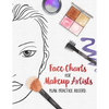 Face Charts for Makeup Artists - Plan. Practice. Record.: Face Charts for Cosmetology Students, Theater, Film and More - Paperback