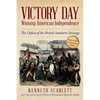 Victory Day - Winning American Independence: The Defeat of the British Southern Strategy - Paperback