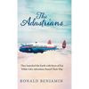 The Adastrians: They Searched the Earth with Keen of Eye While Life's Adventure Passed Their Way - Hardcover
