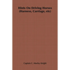 Hints on Driving Horses (Harness, Carriage, Etc) - Hardcover