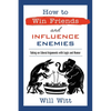 How to Win Friends and Influence Enemies: Taking on Liberal Arguments with Logic and Humor - Hardcover