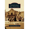 Downtown San Antonio - Hardcover