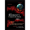The Grandparent's "new" Guide to the Universe (black and white): Finally, truthful answers to kids questions about life, the Universe and Everything - Paperback