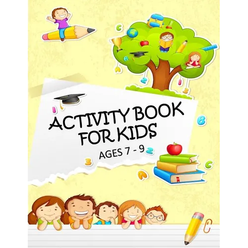 Activity Book for Kids Ages 7 - 9 - Paperback