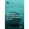 Applying the Free-Energy Principle to Complex Adaptive Systems - Hardcover