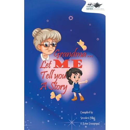 Grandma... Now Let Me Tell You a Story - Paperback