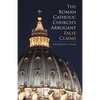 The Roman Catholic Church's Arrogant False Claims - Paperback