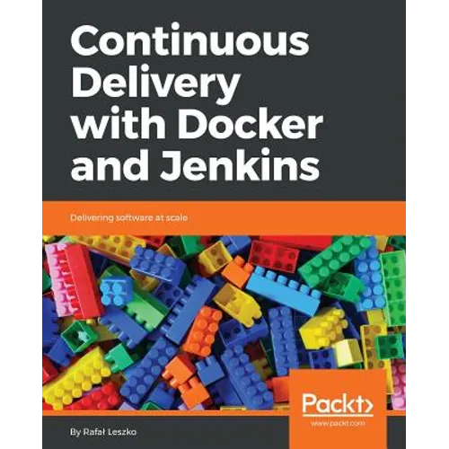 Continuous Delivery with Docker and Jenkins: Delivering software at scale - Paperback