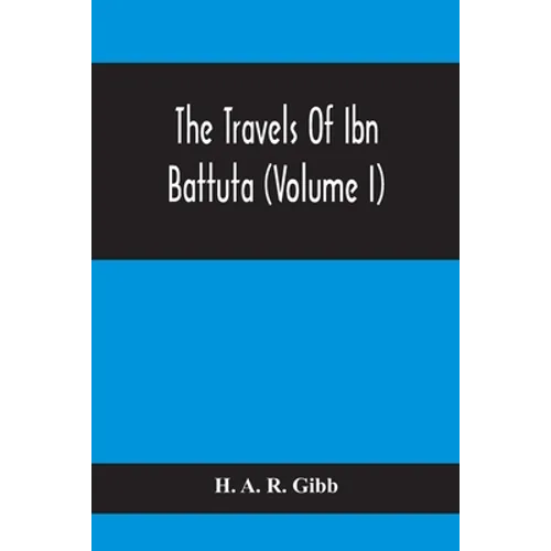The Travels Of Ibn Battuta (Volume I) - Paperback