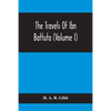The Travels Of Ibn Battuta (Volume I) - Paperback