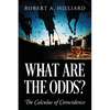 What Are the Odds? The Calculus of Coincidence - Paperback