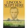 Lincoln Slept Here: Kentucky Years 1809-1816, Indiana Years 1816-1830 - Paperback