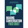 Making Conversation: Seven Essential Elements of Meaningful Communication - Hardcover
