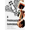 A Pentecostal Catechism - Paperback