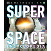 Super Space Encyclopedia: The Furthest, Largest, Most Spectacular Features of Our Universe - Hardcover