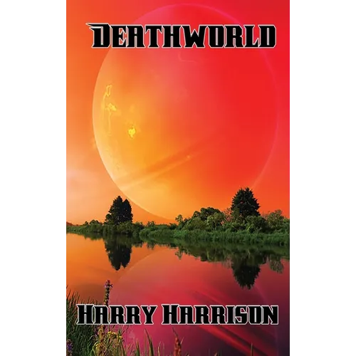 Deathworld: A Positronic Book - Hardcover