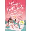 A Cuban Girl's Guide to Tea and Tomorrow - Paperback