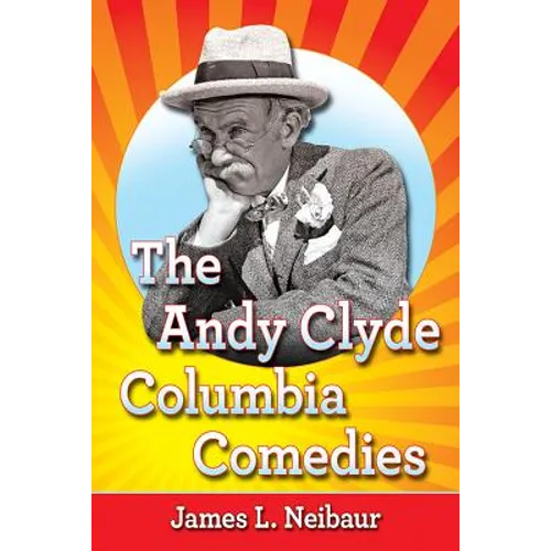 The Andy Clyde Columbia Comedies - Paperback