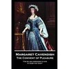 Margaret Cavendish - The Convent of Pleasure: 'For we are commanded to give to those that want'' - Paperback