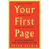 Your First Page: First Pages and What They Tell Us about the Pages That Follow Them: Revised Workshop and Classroom Edition - Paperback